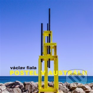 Kniha: Postel v Austrálii (Václav Fiala). Václav Fiala - Hangár F, 2023 Kniha: Postel v Austrálii (Václav Fiala). Václav Fiala - Hangár F, 2023