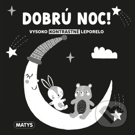 Kniha: Dobrú noc! (Matys). Matys, 2023 Kniha: Dobrú noc! (Matys). Matys, 2023