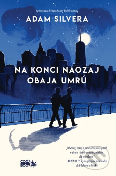 Kniha: Na konci naozaj obaja umrú (Adam Silvera). CooBoo SK, 2023 Kniha: Na konci naozaj obaja umrú (Adam Silvera). CooBoo SK, 2023