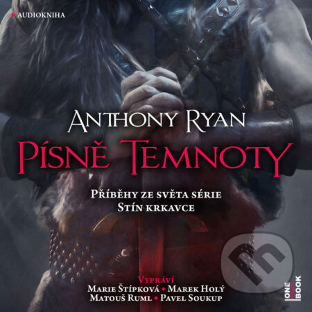 Audiokniha: Písně temnoty: Příběhy ze světa série Stín krkavce (Anthony Ryan). OneHotBook, 2023 Audiokniha: Písně temnoty: Příběhy ze světa série Stín krkavce (Anthony Ryan). OneHotBook, 2023