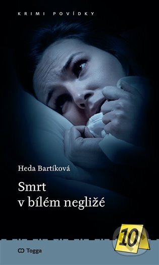 Kniha: Smrt v bílém negližé (Heda Bartíková). Togga, 2023 Kniha: Smrt v bílém negližé (Heda Bartíková). Togga, 2023