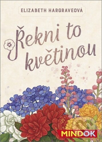 Spoločenská hra: Řekni to květinou (Elizabeth Hargrave). Mindok, 2023 Spoločenská hra: Řekni to květinou (Elizabeth Hargrave). Mindok, 2023