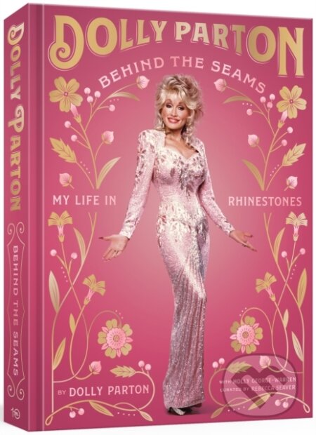 Kniha: Behind the Seams (Dolly Parton). Ebury, 2023 Kniha: Behind the Seams (Dolly Parton). Ebury, 2023