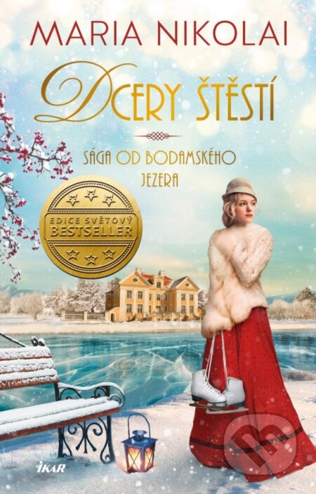 Kniha: Dcery štěstí (Maria Nikolai). Ikar CZ, 2023 Kniha: Dcery štěstí (Maria Nikolai). Ikar CZ, 2023