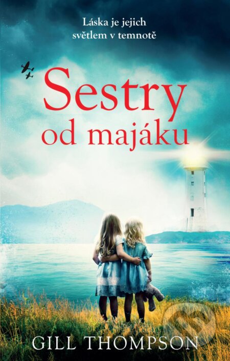 Kniha: Sestry od majáku (Gill Thompson). Ikar CZ, 2023 Kniha: Sestry od majáku (Gill Thompson). Ikar CZ, 2023
