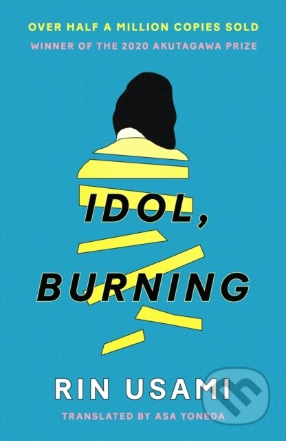 Kniha: Idol, Burning (Rin Usami). Canongate Books, 2023 Kniha: Idol, Burning (Rin Usami). Canongate Books, 2023