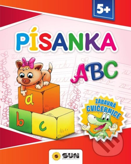 Kniha: Písanka ABC - Zábavná cvičebnice 5+ (SUN). SUN, 2023 Kniha: Písanka ABC - Zábavná cvičebnice 5+ (SUN). SUN, 2023