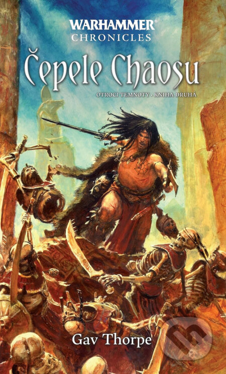 Kniha: Čepele Chaosu - Otroci temnoty - kniha druhá (Gav Thorpe). Polaris, 2023 Kniha: Čepele Chaosu - Otroci temnoty - kniha druhá (Gav Thorpe). Polaris, 2023