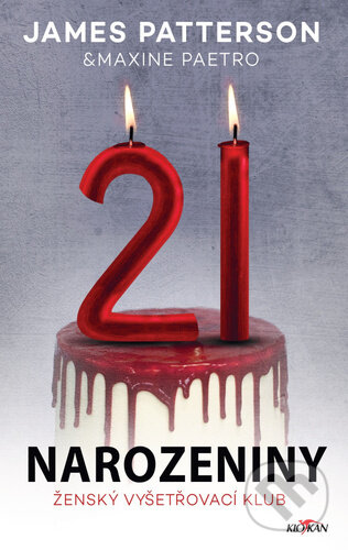 Kniha: 21. narozeniny (James Patterson). Alpress, 2023 Kniha: 21. narozeniny (James Patterson). Alpress, 2023