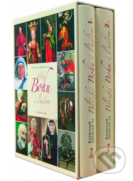 Kniha: Blízki Bohu i ľuďom (Rajmund Ondruš). Dobrá kniha, 2023 Kniha: Blízki Bohu i ľuďom (Rajmund Ondruš). Dobrá kniha, 2023