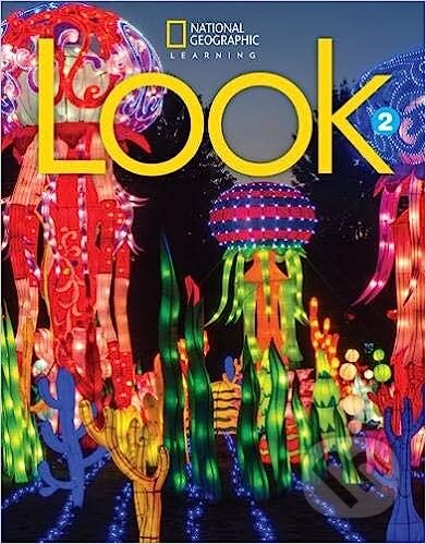 Kniha: Look 2 - Student's Book A1 (Katherine Bilsborough a Steve Bilsborough). National Geographic Society Kniha: Look 2 - Student's Book A1 (Katherine Bilsborough a Steve Bilsborough). National Geographic Society