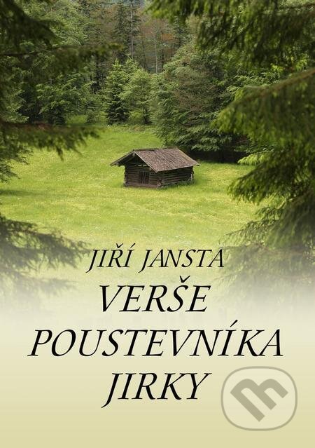 E-kniha: Verše poustevníka Jirky (Jiří Jansta). E-knihy jedou E-kniha: Verše poustevníka Jirky (Jiří Jansta). E-knihy jedou