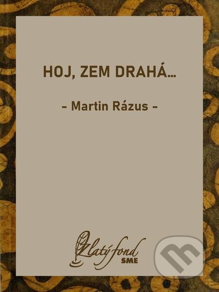 E-kniha: Hoj, zem drahá… (Martin Rázus). Petit Press E-kniha: Hoj, zem drahá… (Martin Rázus). Petit Press