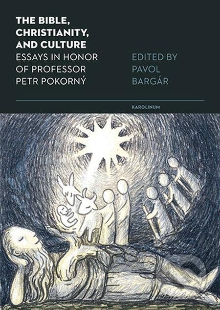 E-kniha: The Bible, Christianity, and Culture (Pavol Bargár). Karolinum E-kniha: The Bible, Christianity, and Culture (Pavol Bargár). Karolinum