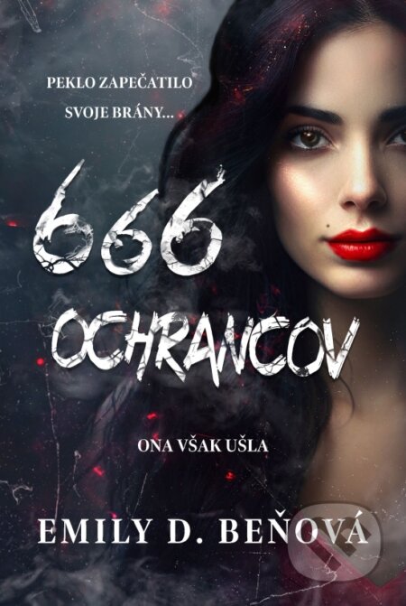 Kniha: 666 ochrancov (Emily D. Beňová), 2023 Kniha: 666 ochrancov (Emily D. Beňová), 2023