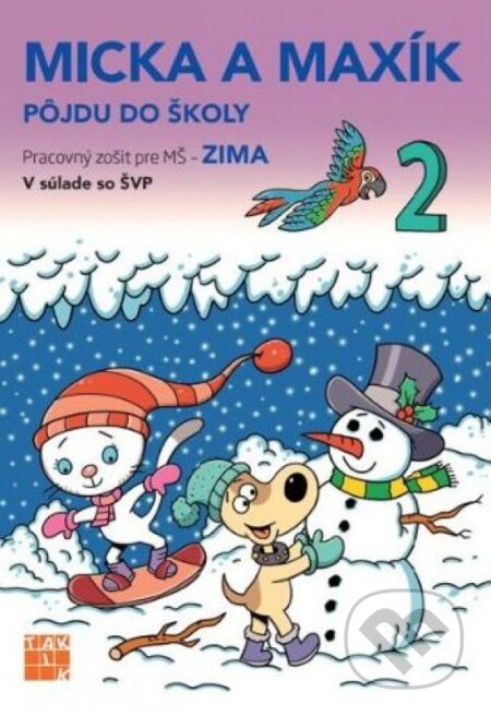 Kniha: Zima - Micka a Maxík idú do školy PZ (Jaroslava Balleková Švárová a Markéta Kovaříková). Taktik, 2023 Kniha: Zima - Micka a Maxík idú do školy PZ (Jaroslava Balleková Švárová a Markéta Kovaříková). Taktik, 2023