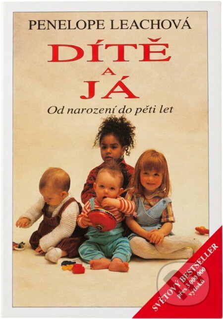 Kniha: Dítě a já (Penelope Leach). Cesty, 1995 Kniha: Dítě a já (Penelope Leach). Cesty, 1995