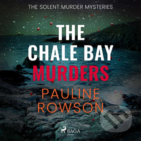 Audiokniha: The Chale Bay Murders (EN) (Pauline Rowson). Saga Egmont, 2023 Audiokniha: The Chale Bay Murders (EN) (Pauline Rowson). Saga Egmont, 2023