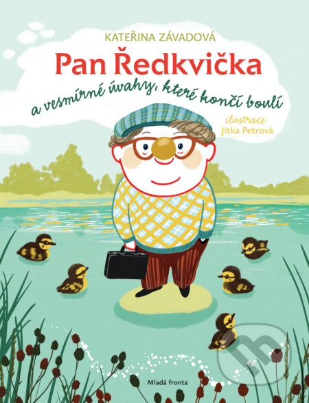 E-kniha: Pan Ředkvička a vesmírné úvahy, které končí boulí (Kateřina Závadová). Mladá fronta, 2022 E-kniha: Pan Ředkvička a vesmírné úvahy, které končí boulí (Kateřina Závadová). Mladá fronta, 2022