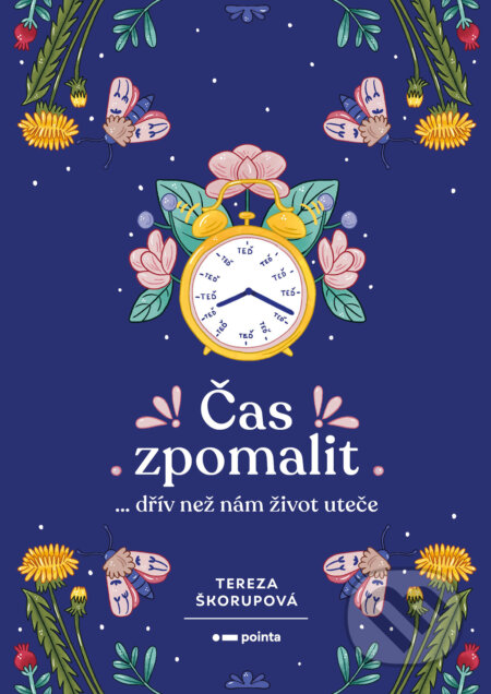 E-kniha: Čas zpomalit (Tereza Škorupová). Pointa, 2023 E-kniha: Čas zpomalit (Tereza Škorupová). Pointa, 2023