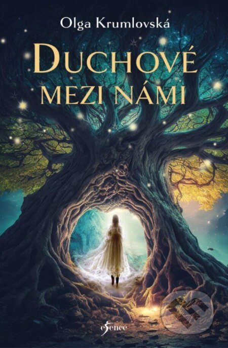Kniha: Duchové mezi námi (Olga Krumlovská). Esence, 2023 Kniha: Duchové mezi námi (Olga Krumlovská). Esence, 2023