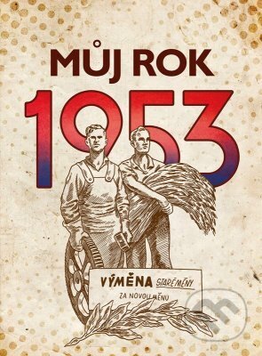 E-kniha: Můj rok 1953 (Alena Breuerová). BIZBOOKS, 2023 E-kniha: Můj rok 1953 (Alena Breuerová). BIZBOOKS, 2023