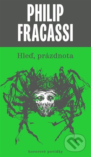 Kniha: Hleď, prázdnota (Philip Fracassi). Gnóm!, 2023 Kniha: Hleď, prázdnota (Philip Fracassi). Gnóm!, 2023