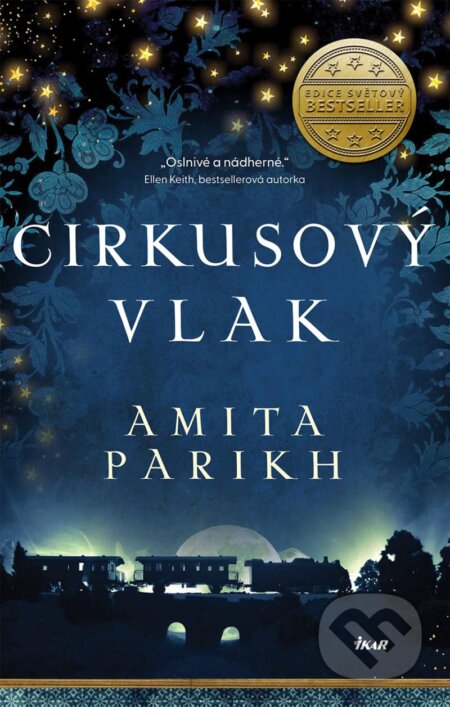 Kniha: Cirkusový vlak (Amita Parikh). Ikar CZ, 2023 Kniha: Cirkusový vlak (Amita Parikh). Ikar CZ, 2023