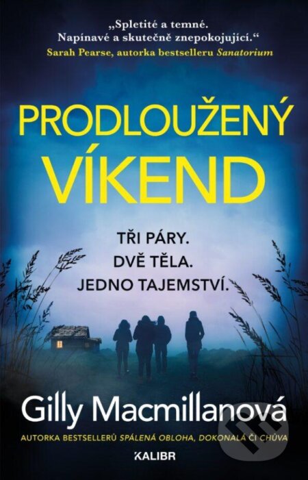 Kniha: Prodloužený víkend (Gilly Macmillan). Kalibr, 2023 Kniha: Prodloužený víkend (Gilly Macmillan). Kalibr, 2023