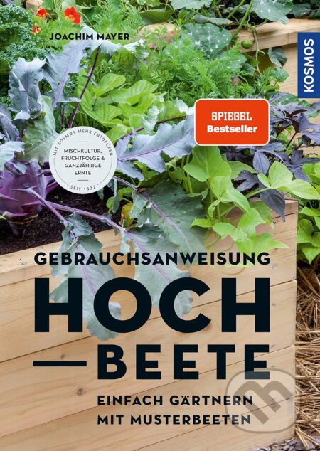 Kniha: Gebrauchsanweisung Hochbeete (Joachim Mayer). Kosmos, 2021 Kniha: Gebrauchsanweisung Hochbeete (Joachim Mayer). Kosmos, 2021