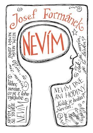 Kniha: Nevím (Josef Formánek). GEKKO, 2023 Kniha: Nevím (Josef Formánek). GEKKO, 2023