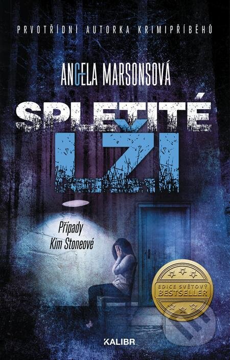 E-kniha: Spletité lži (Angela Marsons). Kalibr, 2023 E-kniha: Spletité lži (Angela Marsons). Kalibr, 2023