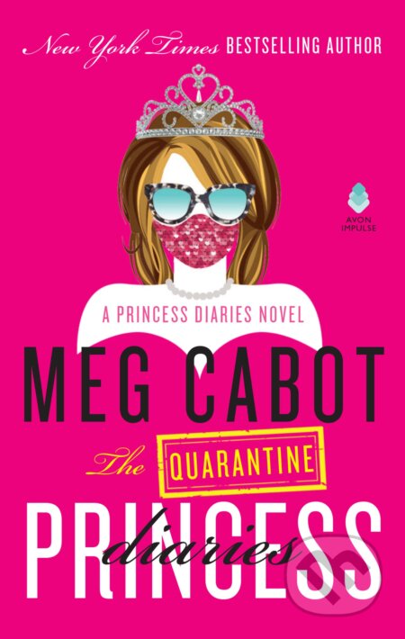 Kniha: The Quarantine Princess Diaries (Meg Cabot). Avon, 2023 Kniha: The Quarantine Princess Diaries (Meg Cabot). Avon, 2023