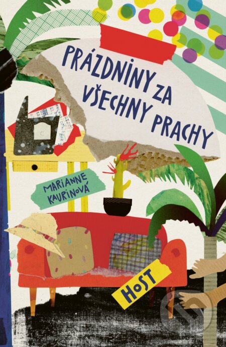 Kniha: Prázdniny za všechny prachy (Marianne Kaurin). Host, 2023 Kniha: Prázdniny za všechny prachy (Marianne Kaurin). Host, 2023
