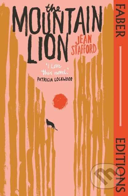 Kniha: The Mountain Lion (Faber Editions) (Jean Stafford). Faber and Faber, 2023 Kniha: The Mountain Lion (Faber Editions) (Jean Stafford). Faber and Faber, 2023