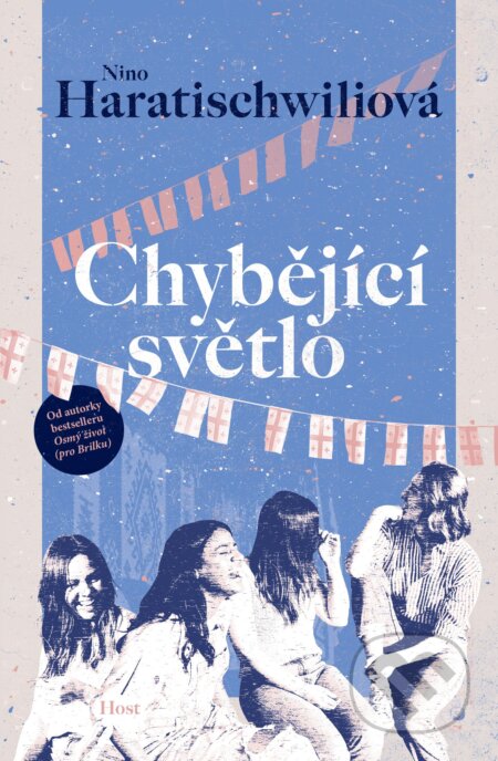 Kniha: Chybějící světlo (Nino Haratischwili). Host, 2023 Kniha: Chybějící světlo (Nino Haratischwili). Host, 2023