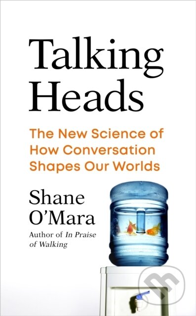 Kniha: Talking Heads (Shane O'Mara). Bodley Head, 2023 Kniha: Talking Heads (Shane O'Mara). Bodley Head, 2023