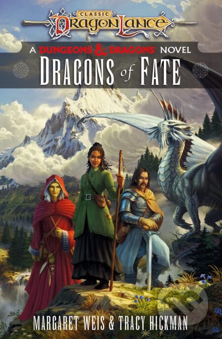 Kniha: Dragonlance: Dragons of Fate (Margaret Weis a Tracy Hickman). Del Rey, 2023 Kniha: Dragonlance: Dragons of Fate (Margaret Weis a Tracy Hickman). Del Rey, 2023