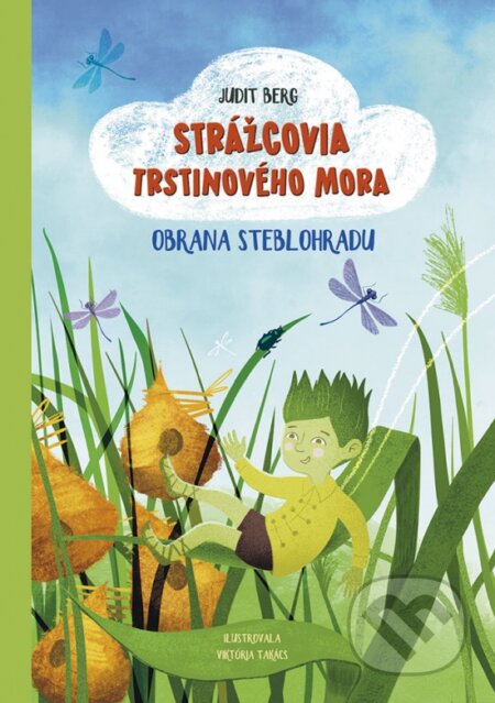 Kniha: Strážcovia Trstinového mora: Obrana Steblohradu (Judit Berg). Stonožka, 2023 Kniha: Strážcovia Trstinového mora: Obrana Steblohradu (Judit Berg). Stonožka, 2023