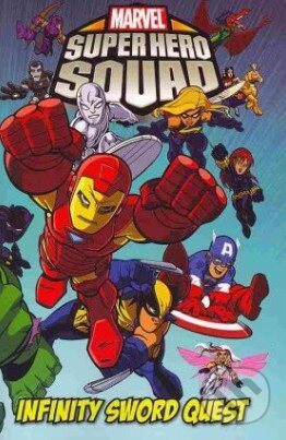 Kniha: Super Hero Squad (Mitch Schauer a Todd Dezago). Marvel, 2011 Kniha: Super Hero Squad (Mitch Schauer a Todd Dezago). Marvel, 2011