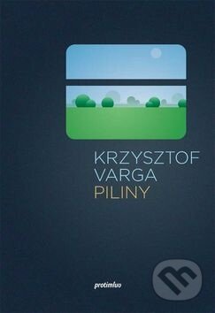 Kniha: Piliny (Krzysztof Varga). Protimluv, 2014 Kniha: Piliny (Krzysztof Varga). Protimluv, 2014