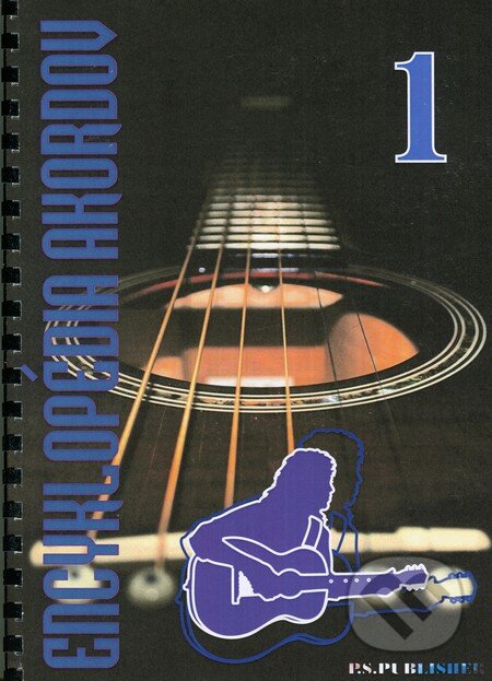 Kniha: Encyklopédia akordov 1 (Anton Bobek a Peter Stolárik). P.S.Publisher, 1999 Kniha: Encyklopédia akordov 1 (Anton Bobek a Peter Stolárik). P.S.Publisher, 1999