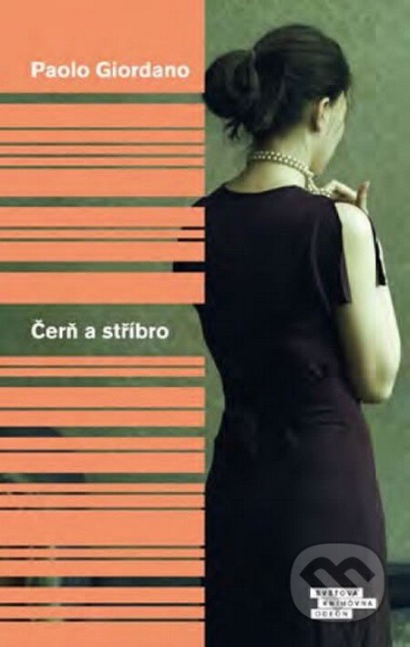 Kniha: Čerň a stříbro (Paolo Giordano). Odeon CZ, 2015 Kniha: Čerň a stříbro (Paolo Giordano). Odeon CZ, 2015