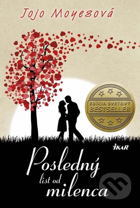 Kniha: Posledný list od milenca (Jojo Moyes). Ikar, 2015 Kniha: Posledný list od milenca (Jojo Moyes). Ikar, 2015