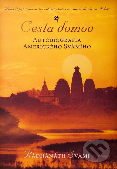 Kniha: Cesta domov (Rádhánáth Svámí), 2015 Kniha: Cesta domov (Rádhánáth Svámí), 2015