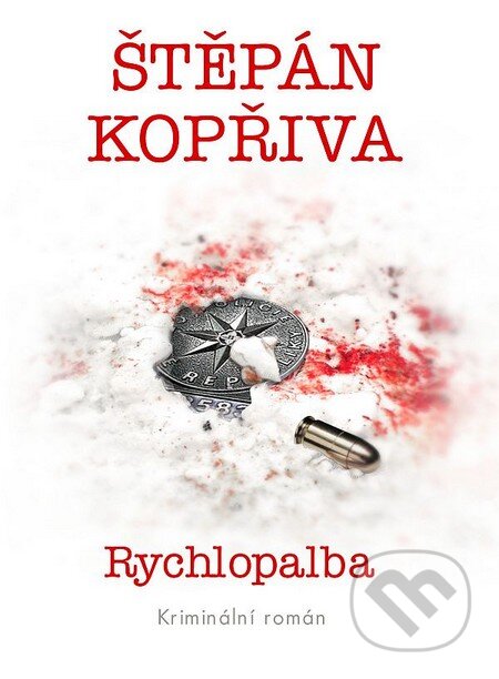 Kniha: Rychlopalba (Štěpán Kopřiva). Crew, 2015 Kniha: Rychlopalba (Štěpán Kopřiva). Crew, 2015