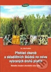 Kniha: Přehled chorob a skladištních škůdců na osivu vybraných plodin (Jitka Chadová). Kurent, 2013 Kniha: Přehled chorob a skladištních škůdců na osivu vybraných plodin (Jitka Chadová). Kurent, 2013