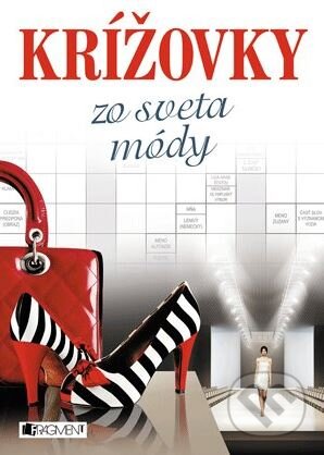 Kniha: Krížovky zo sveta módy (Fragment). Fragment, 2015 Kniha: Krížovky zo sveta módy (Fragment). Fragment, 2015