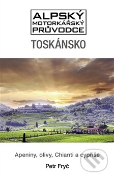 Kniha: Toskánsko (Petr Fryč). Bateau Lavoir, 2014 Kniha: Toskánsko (Petr Fryč). Bateau Lavoir, 2014