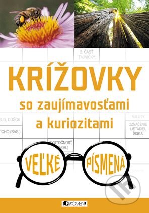 Kniha: Krížovky so zaujímavosťami a kuriozitami (Fragment). Fragment, 2015 Kniha: Krížovky so zaujímavosťami a kuriozitami (Fragment). Fragment, 2015